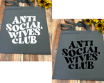 Anti Social Wives Club Tote Bag