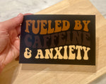 Fueled by caffeine & anxiety bumper sticker