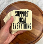 Support Local Everything sticker • distressed