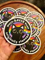 Much gayer than originally planned sticker