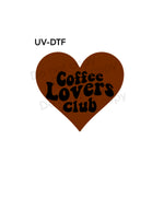 UV-DTF Coffee Lovers Club decal