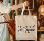 Not perfect just forgiven tote bag