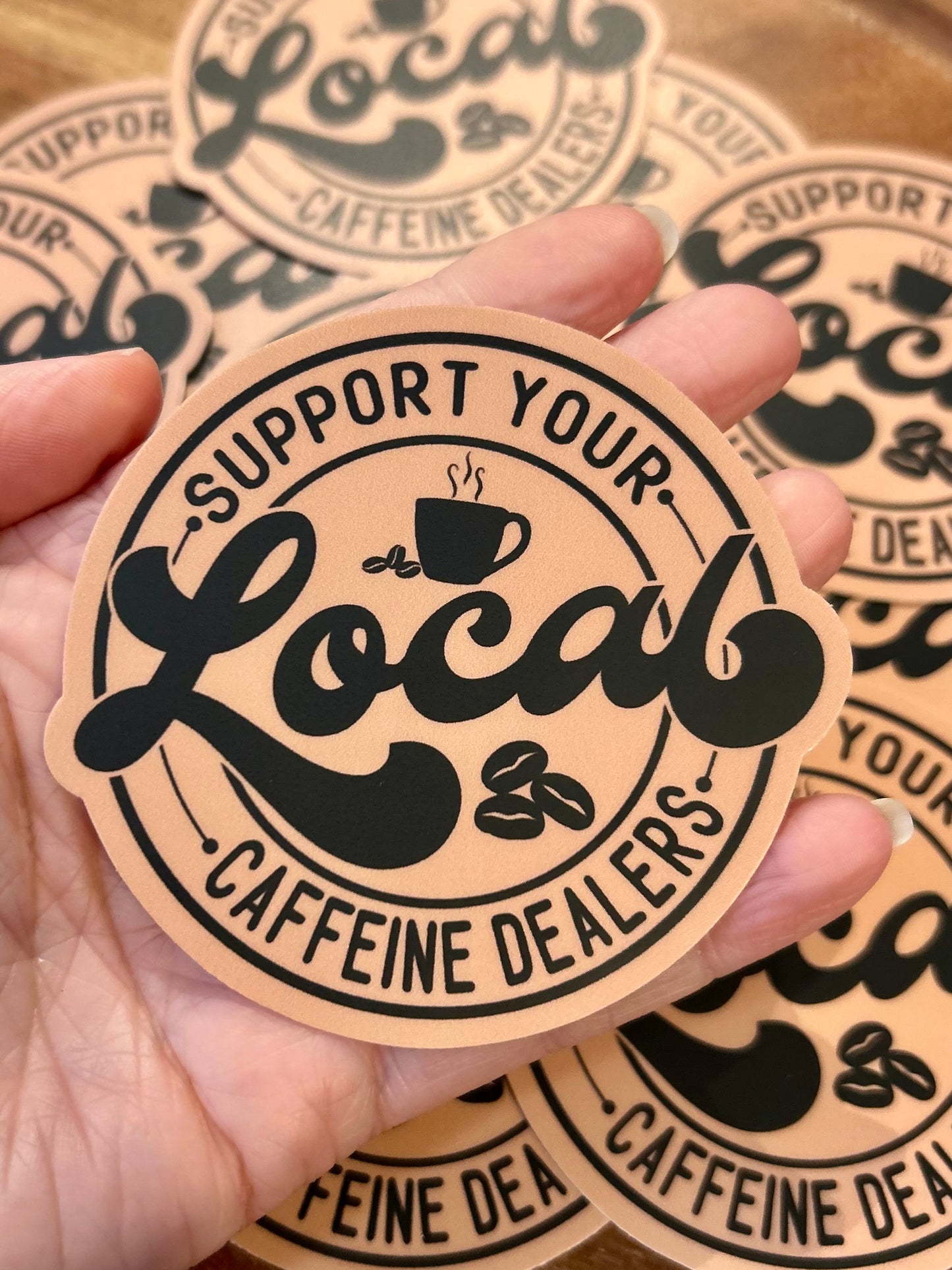 Support local caffeine dealers sticker