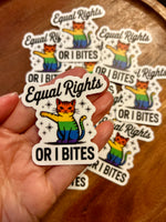 Equal Rights or I bites sticker