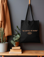 No coffee, no work Tote Bag