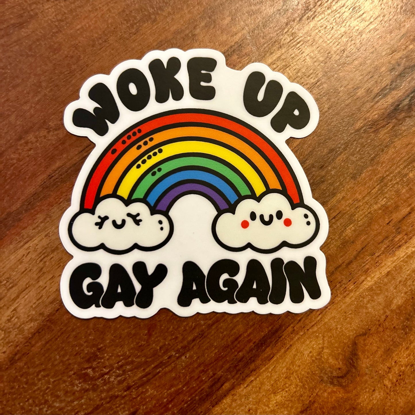 Woke up gay again sticker