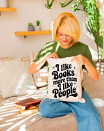 I like books more than I like people tote bag