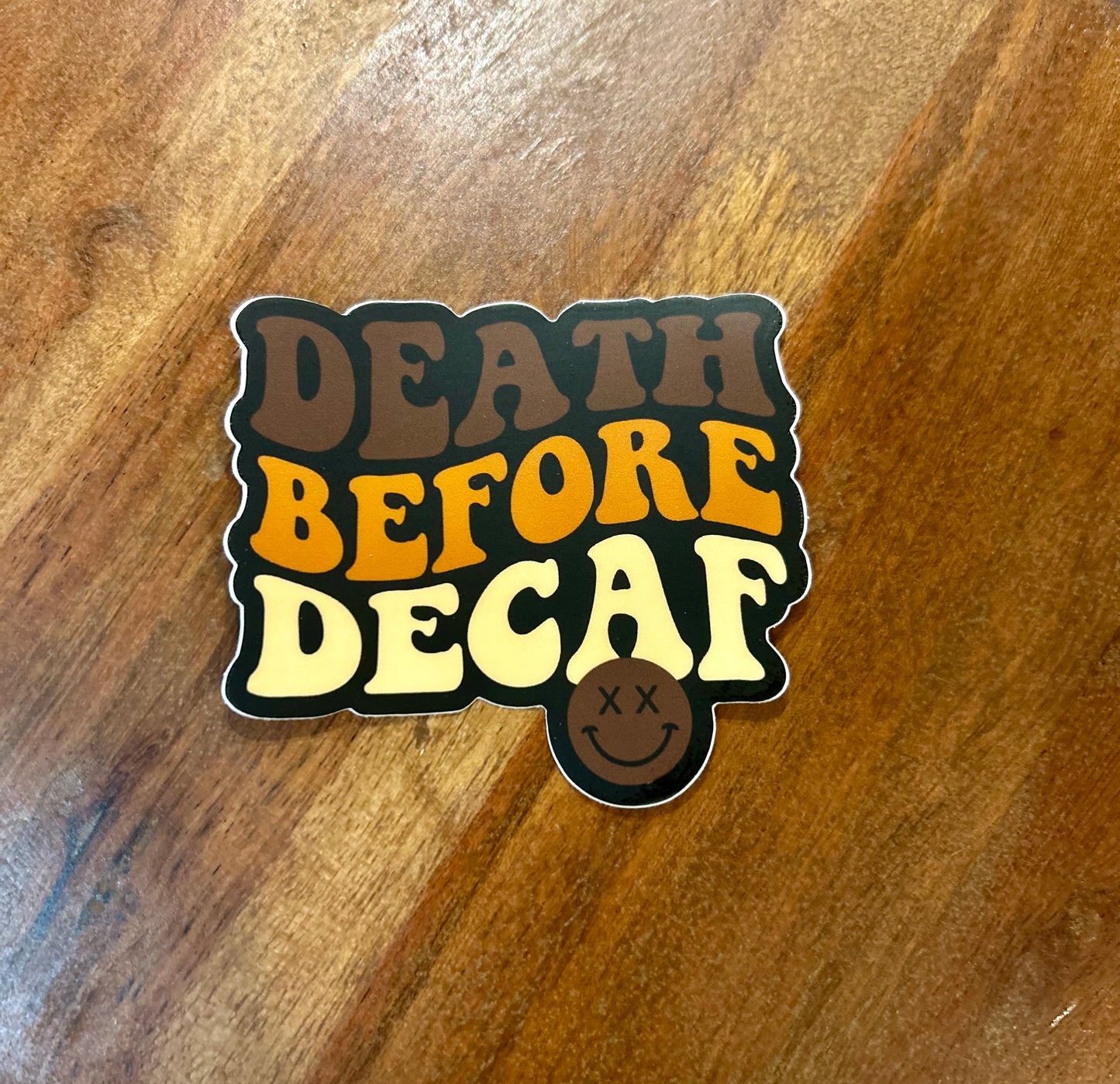 Death before Decaf sticker