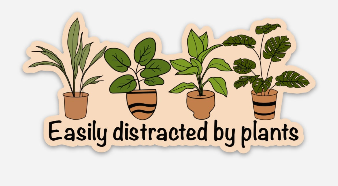 Easily distracted by plants sticker
