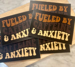 Fueled by caffeine & anxiety bumper sticker