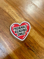 Probably Reading Smut magnet