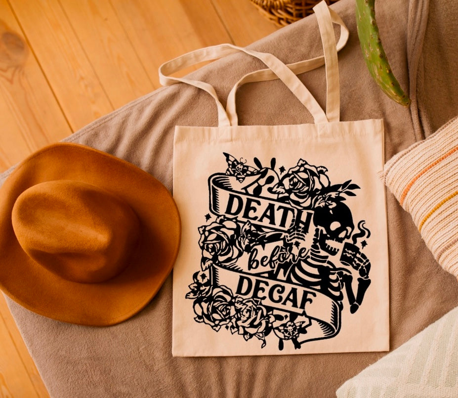 Death before decaf Tote Bag