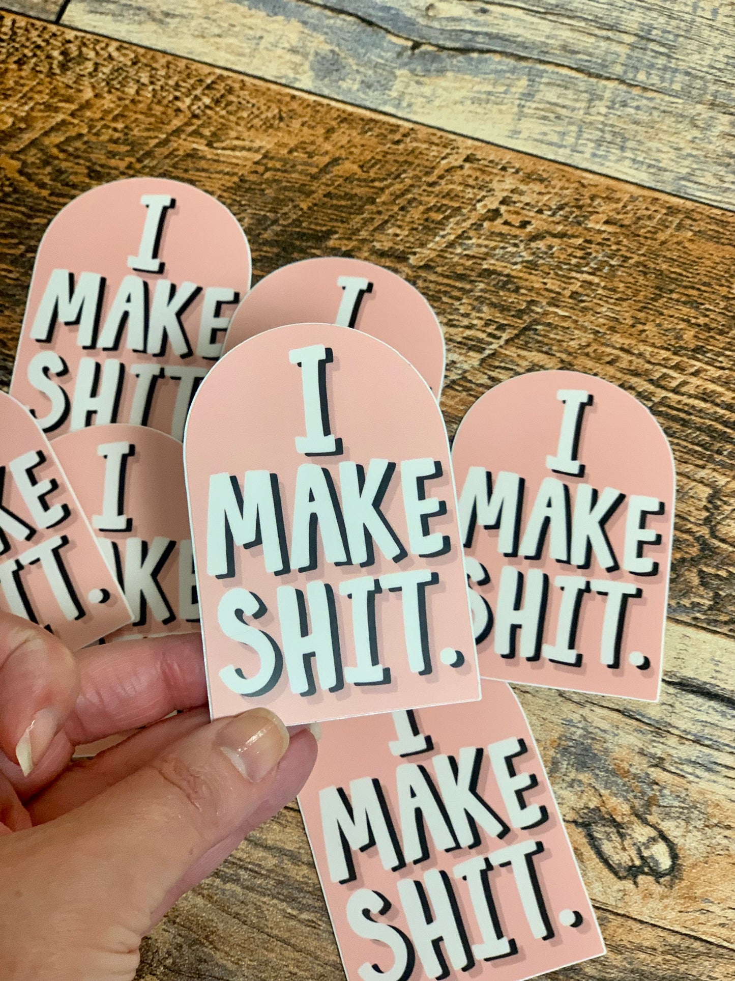 I make shit sticker