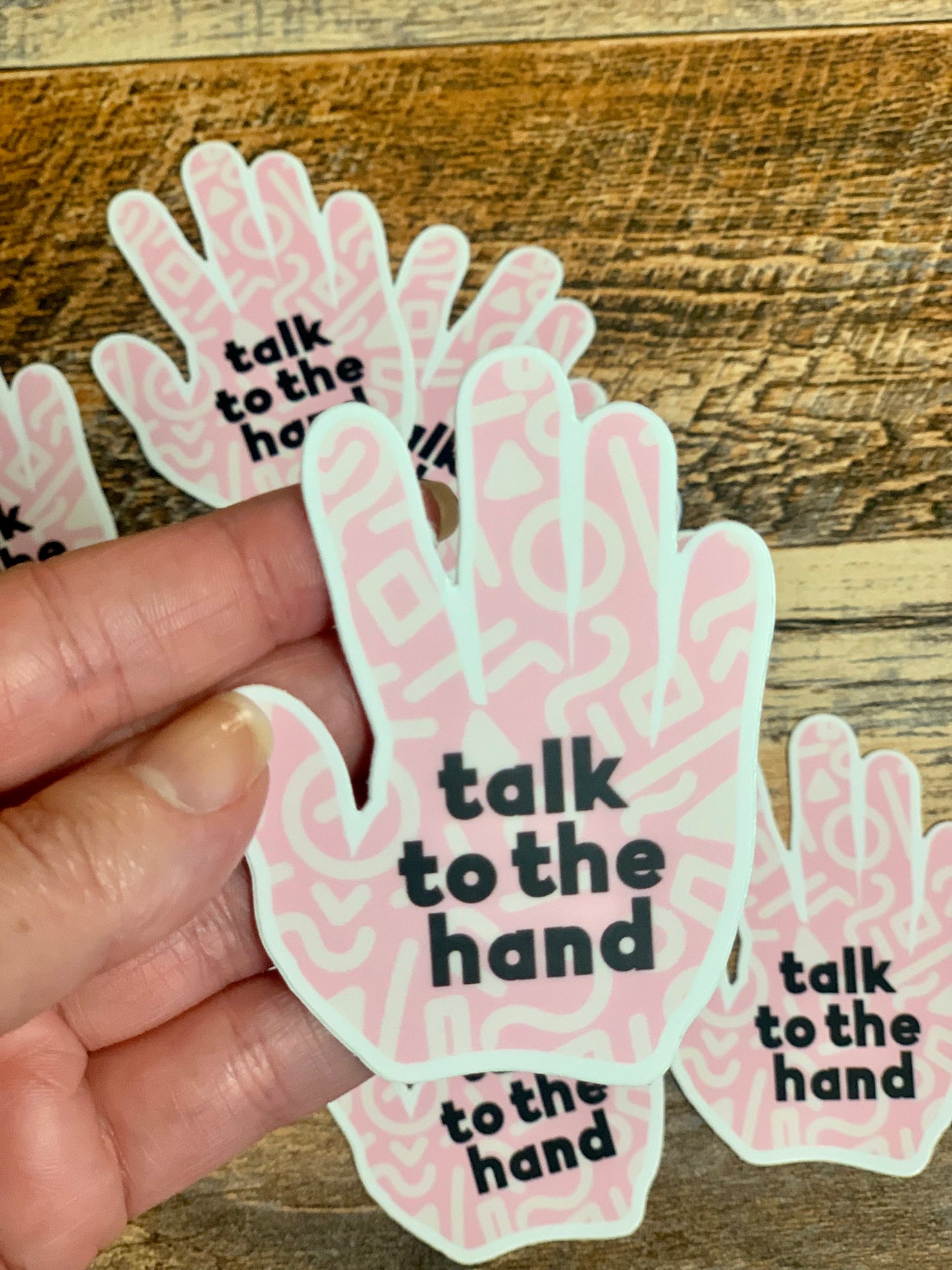Talk to the hand sticker