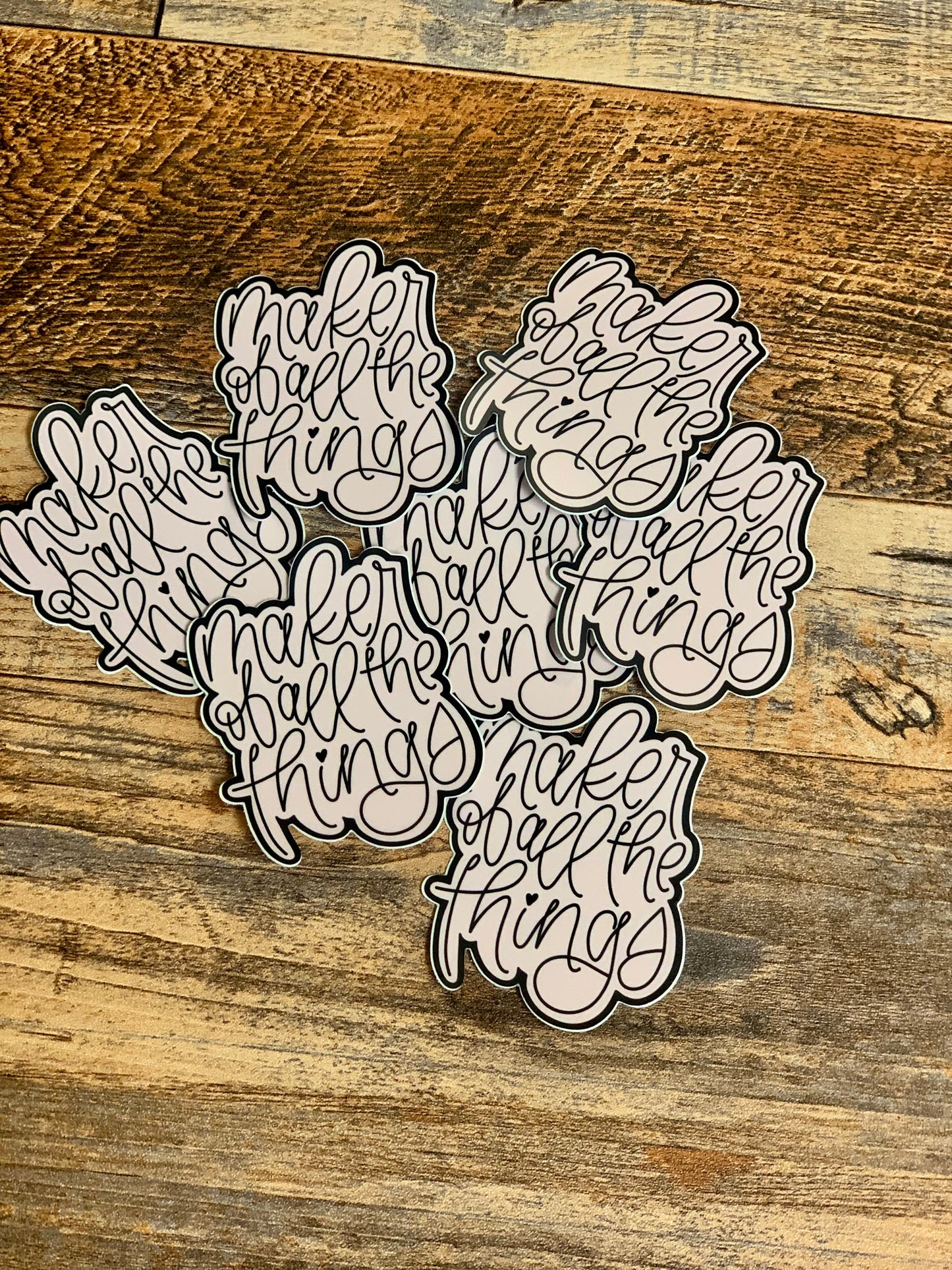 Maker of all the things sticker