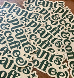 Plants & Coffee Sticker