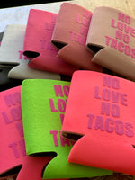 No Love No Tacos Drink Holder