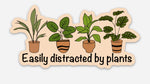 Easily distracted by plants magnet