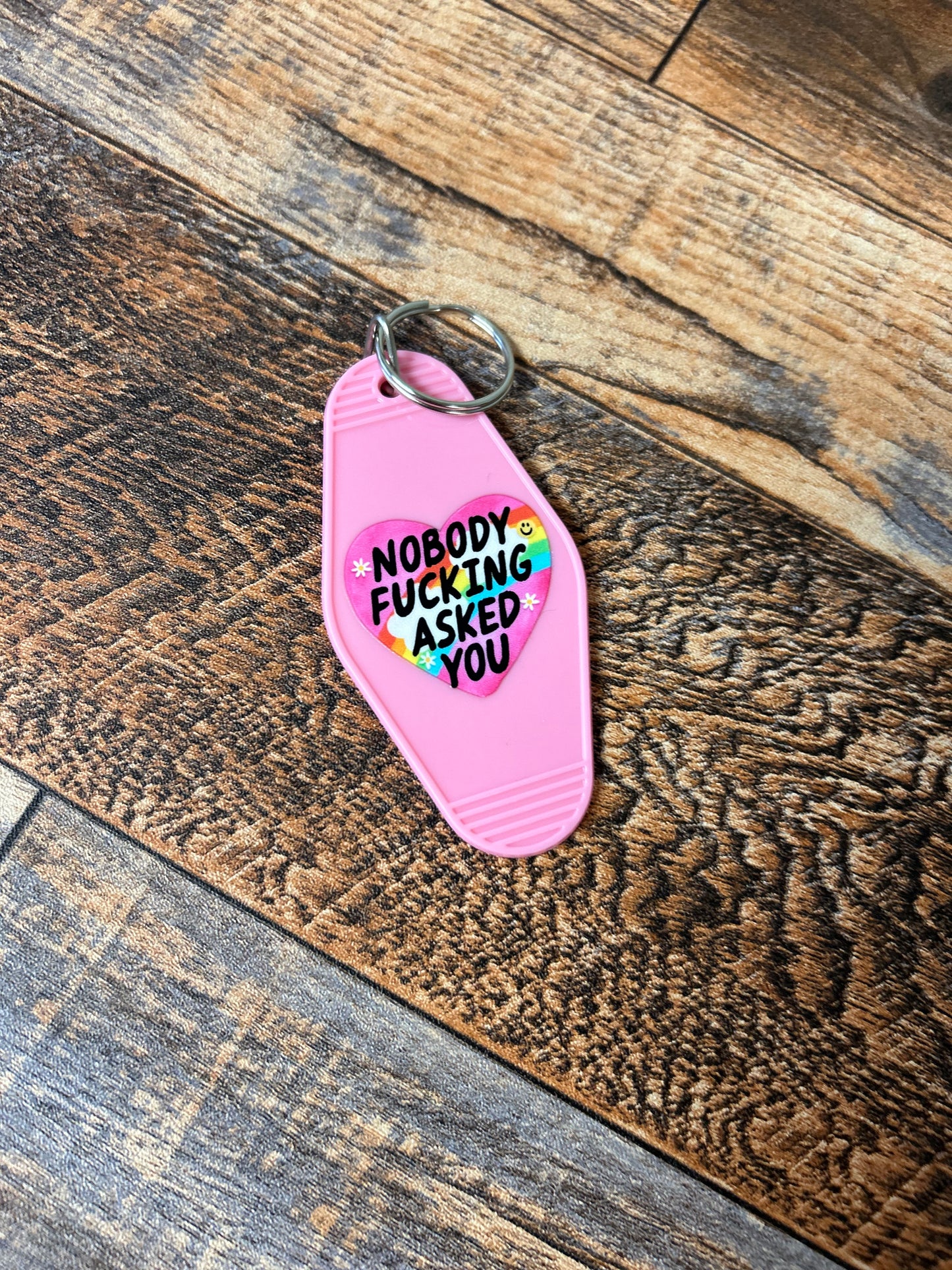 Nobody F*cking asked you keychain