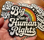 Big fan of Human Rights sticker