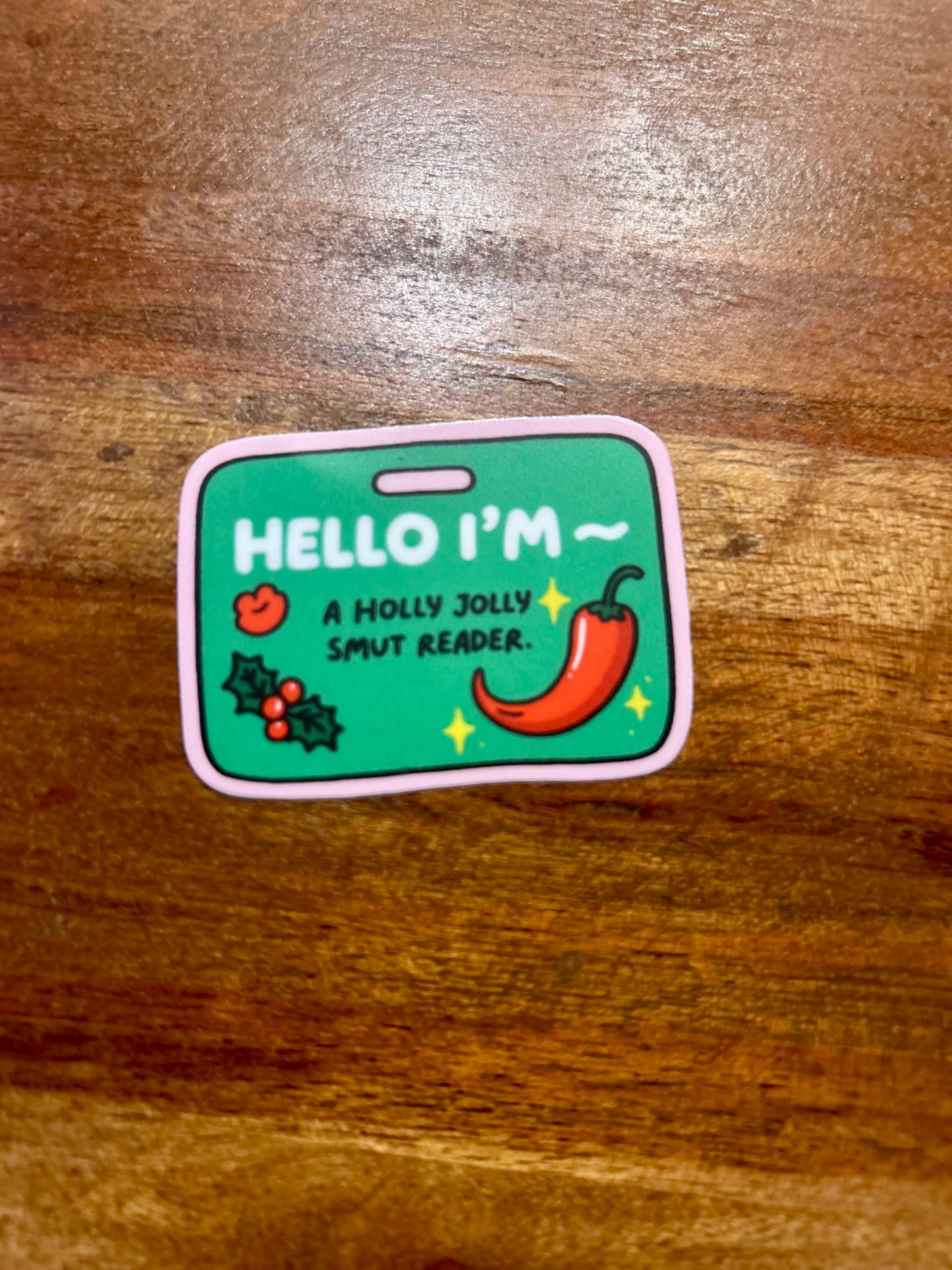 Hello I’m a Holly Jolly Smut Reader sticker