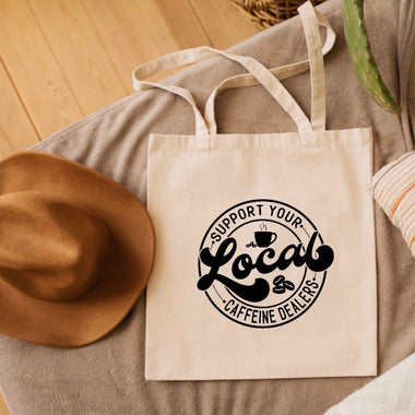 Support your local caffeine dealers Tote Bag