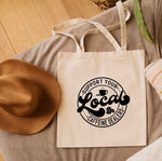 Support your local caffeine dealers Tote Bag