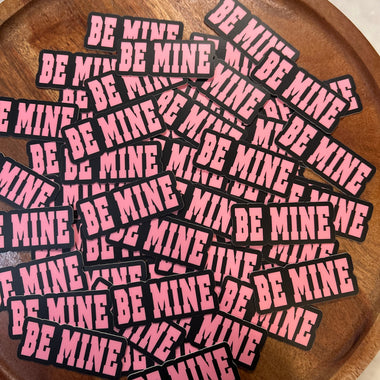 Be Mine sticker