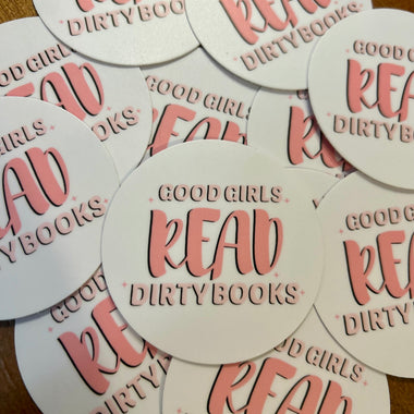 Good girls read dirty books sticker