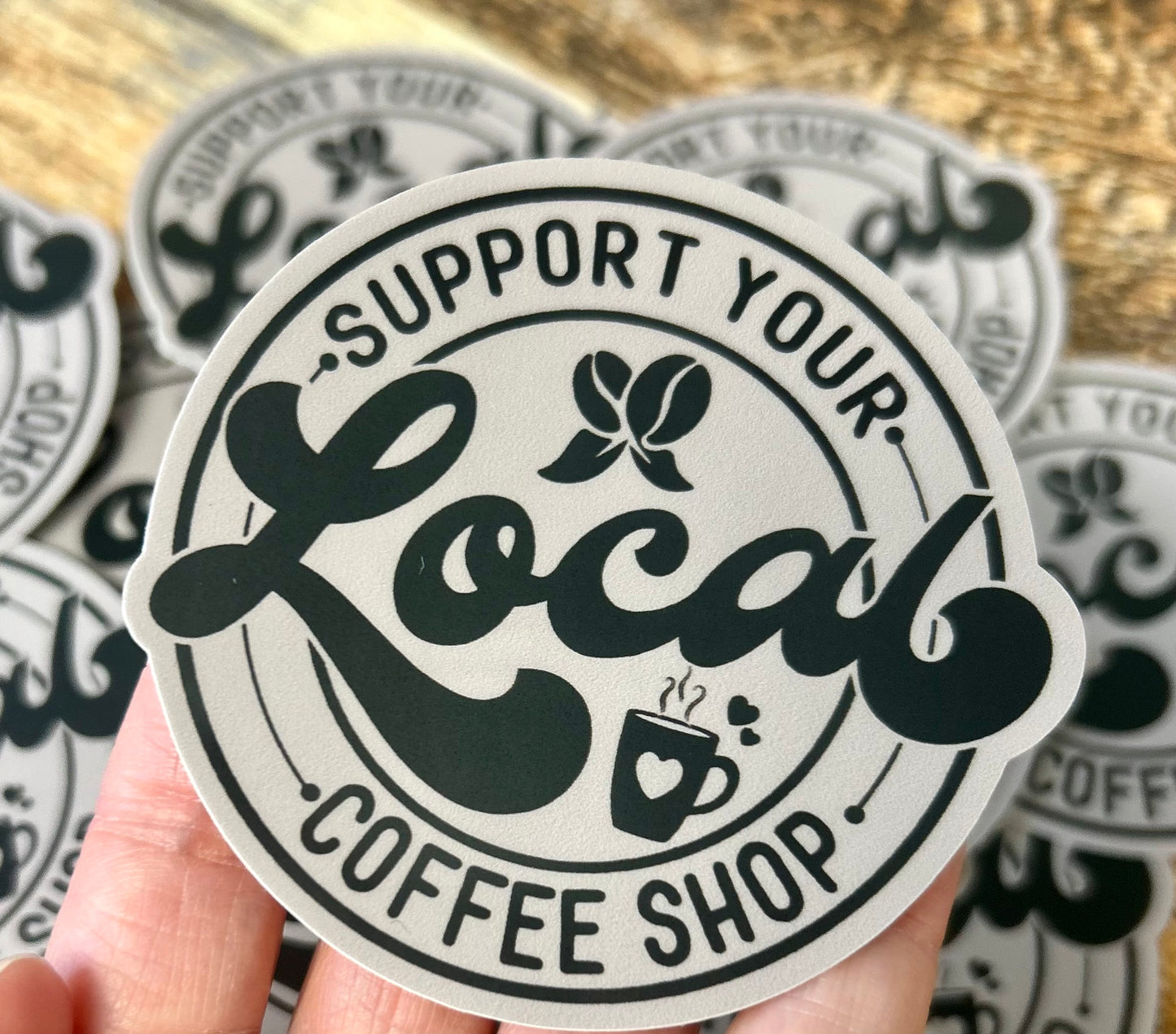 Support your local coffee shop sticker