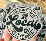 Support your local coffee shop sticker