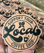 Support your local coffee shop sticker