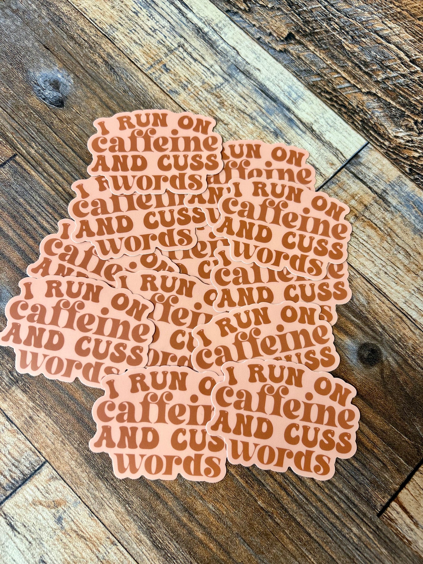 I run on caffeine and cuss words sticker