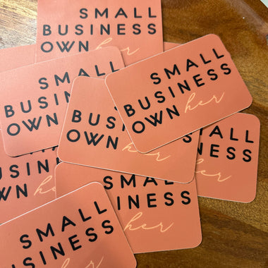 Small business ownher sticker