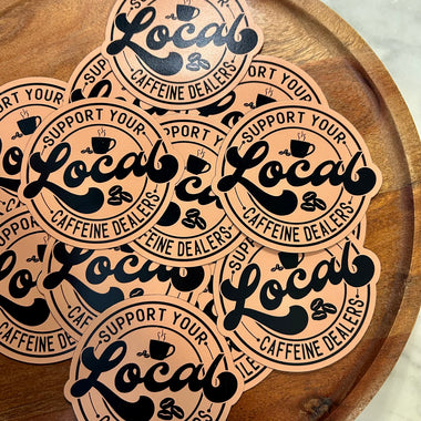 Support Local Caffeine Dealers Magnet