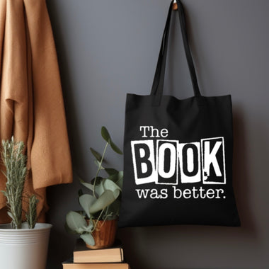 The book was better Tote Bag