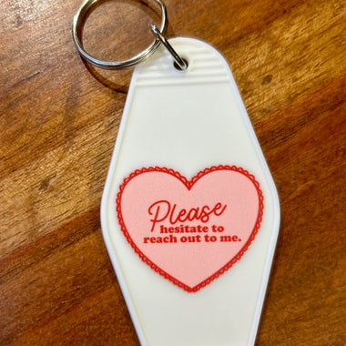 Please hesitate to reach out to me motel keychain