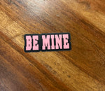 Be Mine sticker