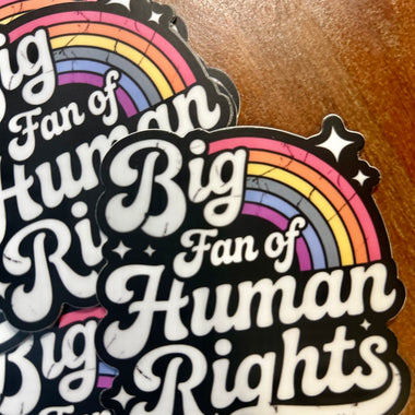 Big fan of Human Rights sticker