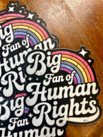 Big fan of Human Rights sticker