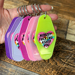 Nobody F*cking asked you keychain