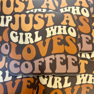 Just a girl who loves coffee sticker