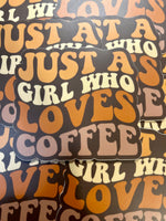 Just a girl who loves coffee sticker