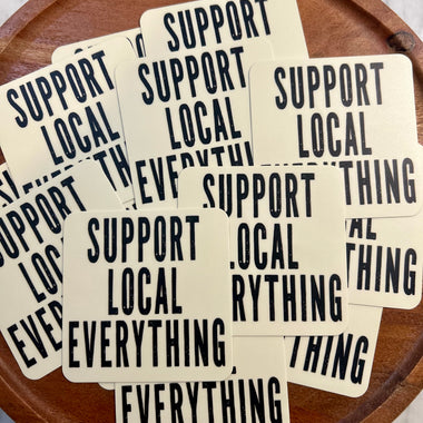 Support Local Everything sticker • distressed