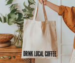 Drink Local Coffee Tote Bag • distressed