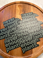 Never enough plants sticker