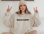 Kindness is golden sweatshirt
