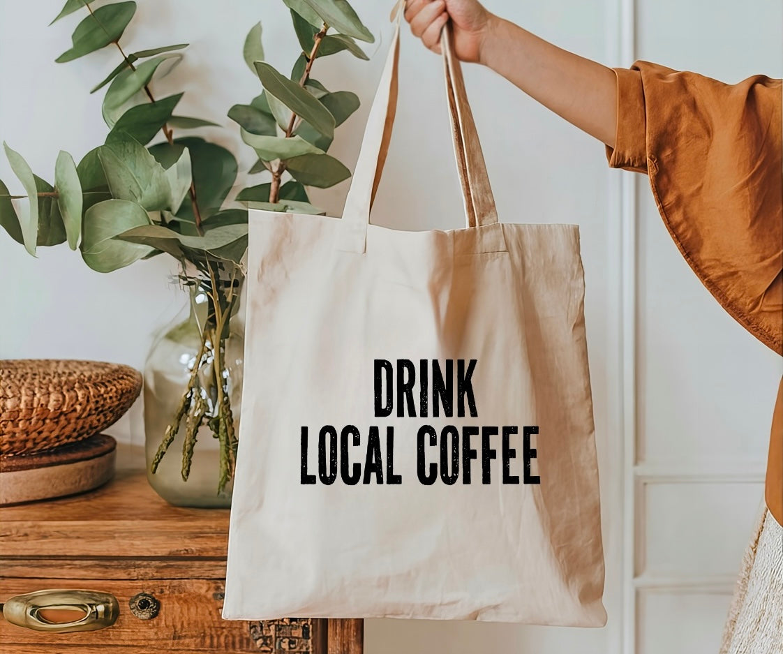 Drink Local Coffee Tote Bag • distressed