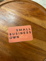 Small business ownher sticker