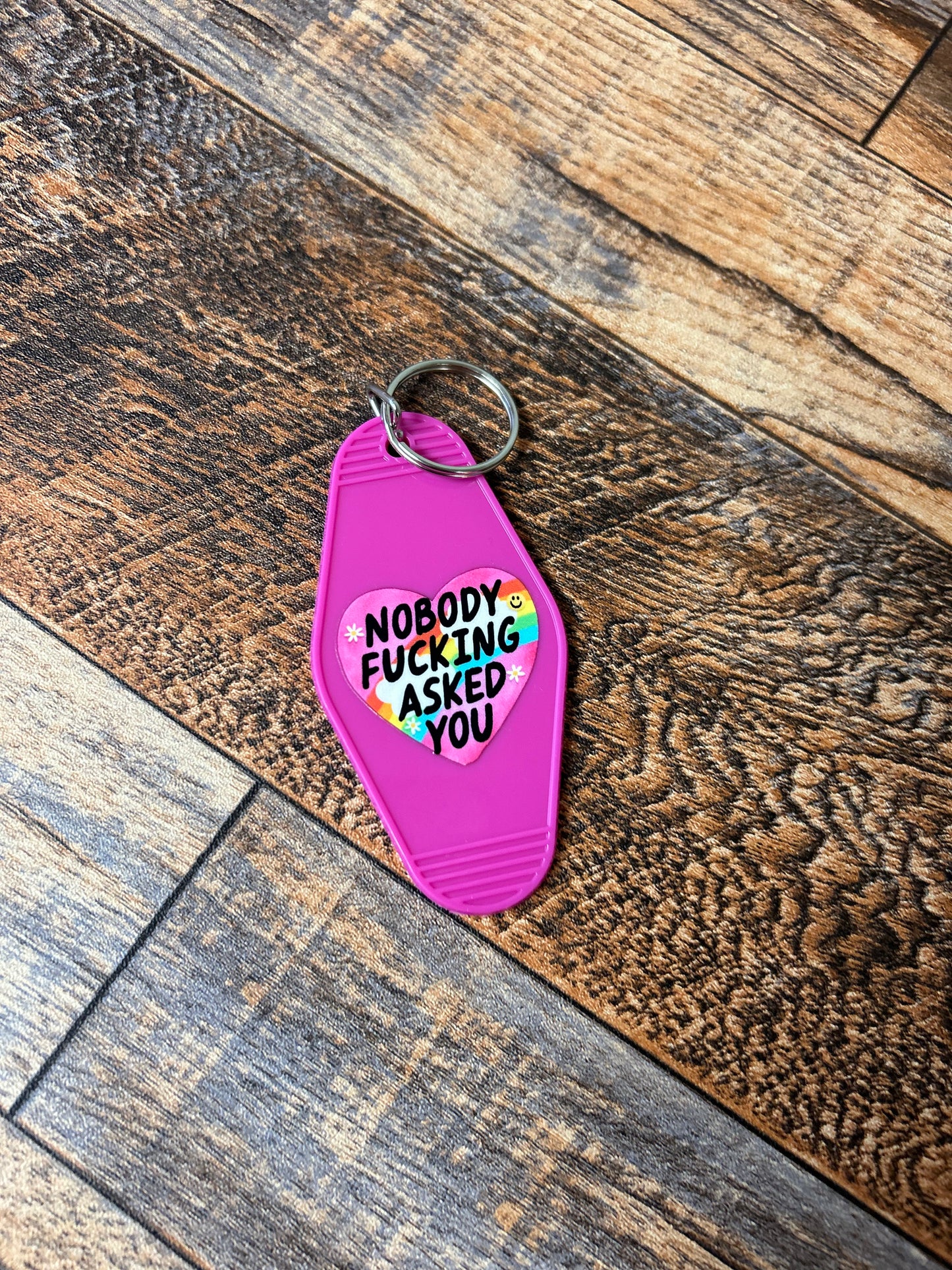 Nobody F*cking asked you keychain